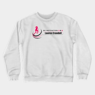 My Motivation - Lauren Crandall Crewneck Sweatshirt